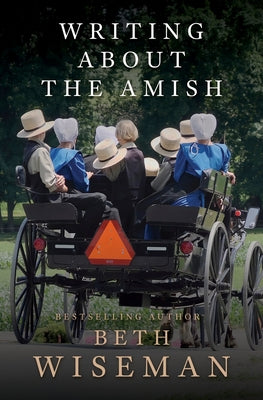 Writing about the Amish & an Amish Adoption by Wiseman, Beth