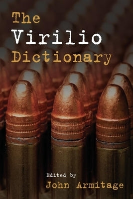 The Virilio Dictionary by Armitage, John