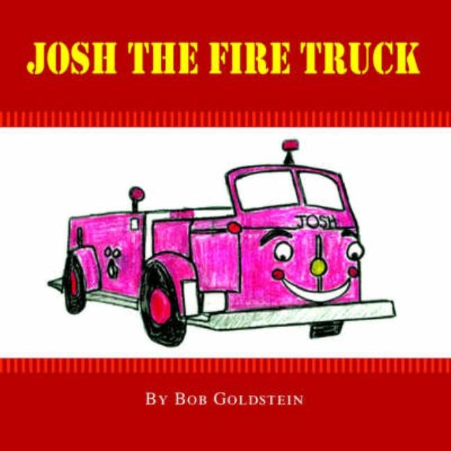 Josh the Firetruck by Goldstein, Bob