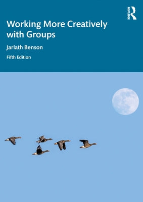 Working More Creatively with Groups by Benson, Jarlath