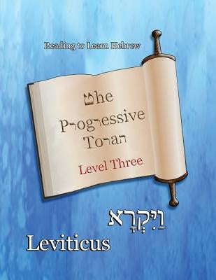 The Progressive Torah: Level Three Leviticus: Color Edition by Minister 2. Others