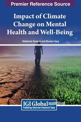 Impact of Climate Change on Mental Health and Well-Being by Samanta, Debabrata