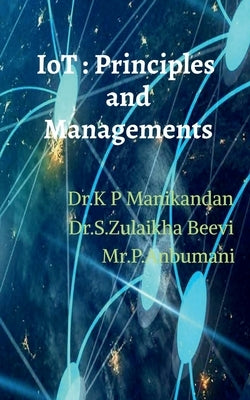 Internet of Things: Principles and Managements by Manikandan, K. P.