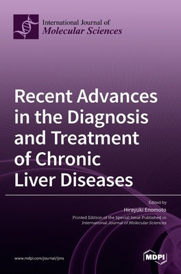 Recent Advances in the Diagnosis and Treatment of Chronic Liver Diseases by Enomoto, Hirayuki