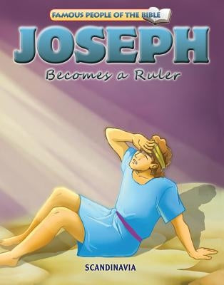 Joseph Becomes a Ruler by Jensen, Joy Melissa