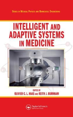Intelligent and Adaptive Systems in Medicine by Haas, Olivier C. L.