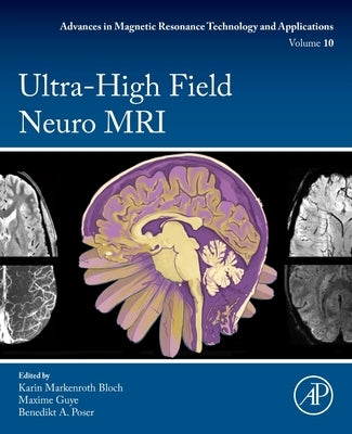 Ultra-High Field Neuro MRI: Volume 10 by Markenroth Bloch, Karin