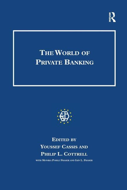 The World of Private Banking by Cassis, Youssef