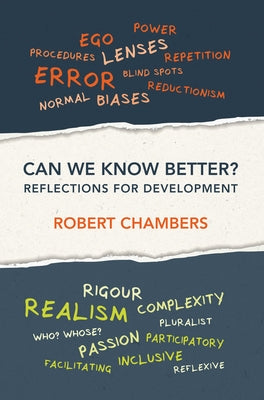 Can We Know Better?: Reflections for Development by Chambers, Robert