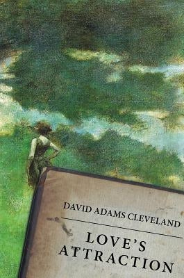 Love's Attraction by Cleveland, David Adams