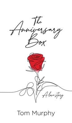 The Anniversary Box by Murphy, Tom