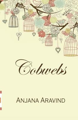 Cobwebs by Aravind, Anjana