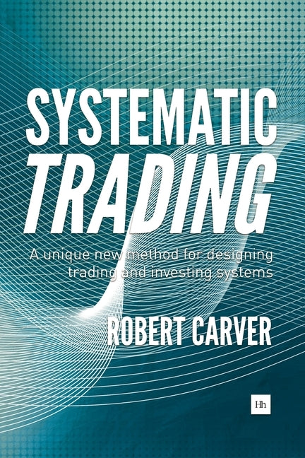 Systematic Trading by Carver, Robert