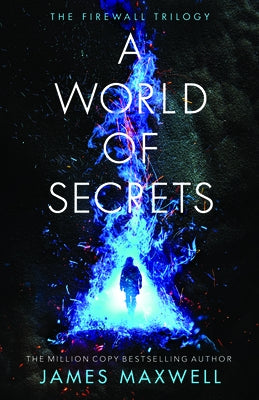 A World of Secrets by Maxwell, James