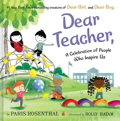 Dear Teacher: A Celebration of People Who Inspire Us by Rosenthal, Paris