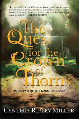 The Quest for the Crown of Thorns by Miller, Cynthia Ripley