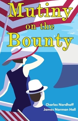 Mutiny on the Bounty by Nordhoff, Charles