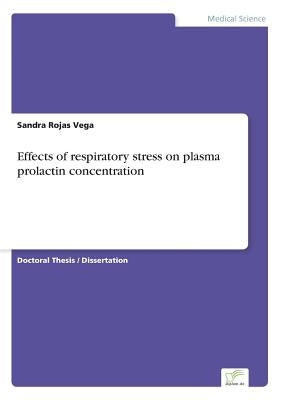 Effects of respiratory stress on plasma prolactin concentration by Rojas Vega, Sandra