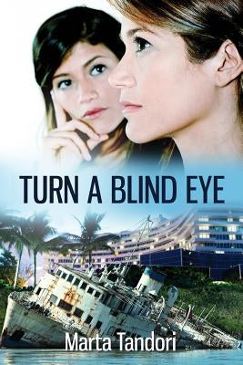 Turn A Blind Eye by Tandori, Marta