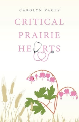 Critical Prairie Hearts by Vacey, Carolyn