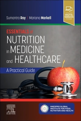 Essentials of Nutrition in Medicine and Healthcare: A Practical Guide by Ray, Sumantra
