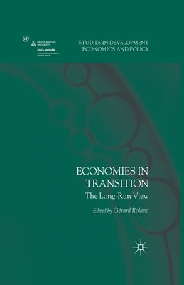 Economies in Transition: The Long-Run View by Roland, G.