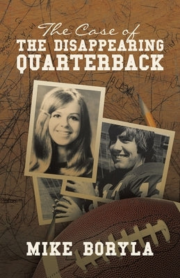 The Case of the Disappearing Quarterback by Boryla, Mike