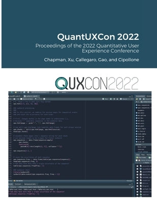 Proceedings of the 2022 Quantitative User Experience Conference (QuantUXCon 2022) by Chapman, Chris