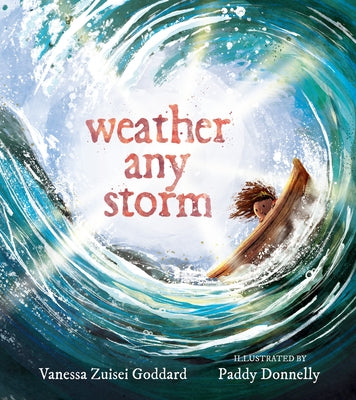 Weather Any Storm by Goddard, Vanessa Zuisei