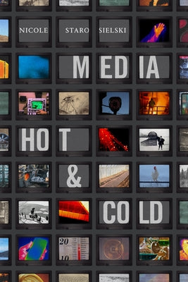 Media Hot and Cold by Starosielski, Nicole