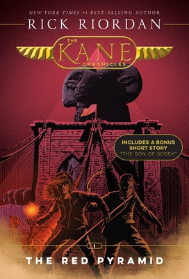 Kane Chronicles, The, Book One the Red Pyramid (the Kane Chronicles, Book One) by Riordan, Rick