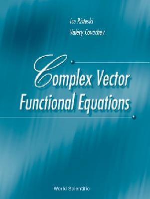 Complex Vector Functional Equations by Covachev, Valery
