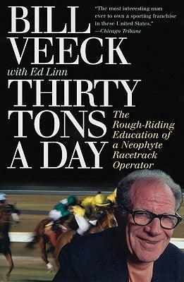 Thirty Tons a Day by Veeck, Bill