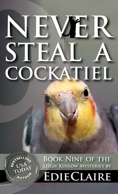 Never Steal a Cockatiel by Claire, Edie