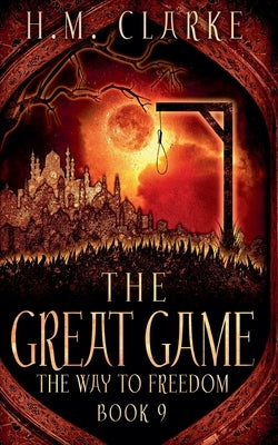 The Great Game by Clarke, H. M.