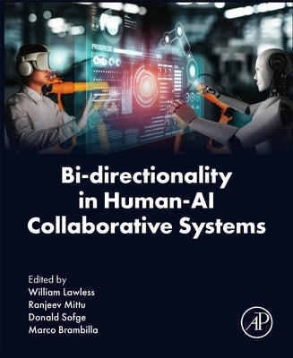 Bi-Directionality in Human-AI Collaborative Systems by Lawless, William