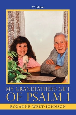 My Grandfather's Gift of Psalm 1 by West-Johnson, Roxanne