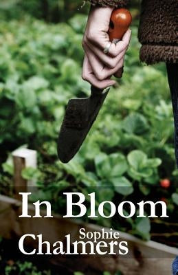 In Bloom by Chalmers, Sophie