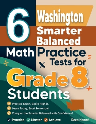6 Virginia SOL Math Practice Tests for Grade 8 Students: A Complete Guide to Building Math Mastery and Excelling on the Virginia SOL Test by Nazari, Reza