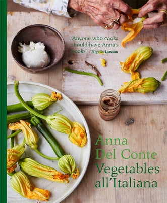 Vegetables All'italiana: Classic Italian Vegetable Dishes with a Modern Twist by Del Conte, Anna