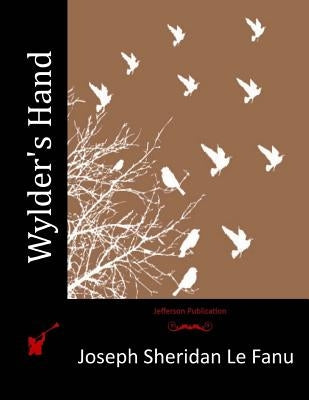 Wylder's Hand by Le Fanu, Joseph Sheridan