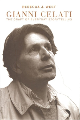 Gianni Celati: The Craft of Everyday Storytelling by West, Rebecca J.