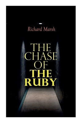 The Chase of the Ruby: Action Adventure Thriller by Marsh, Richard