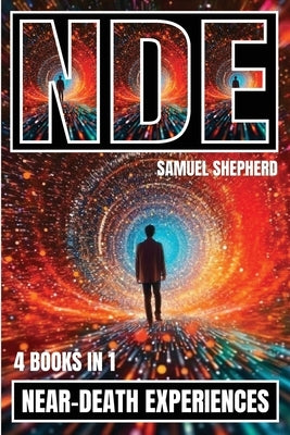 Nde: Near-Death Experiences by Shepherd, Samuel