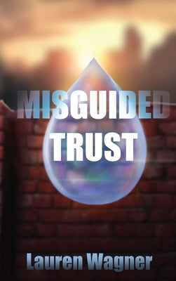 Misguided Trust by Wagner, Lauren