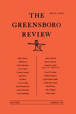 The Greensboro Review: Number 112, Fall 2022 by Kennedy, Terry L.