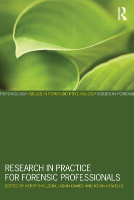 Research in Practice for Forensic Professionals by Sheldon, Kerry