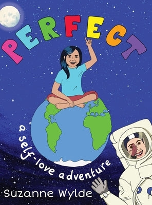 Perfect: A Self-Love Adventure by Wylde, Suzanne