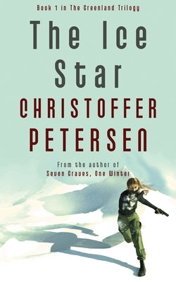 The Ice Star by Petersen, Christoffer