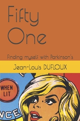 Fifty One: Finding myself with Parkinson's by Gabs